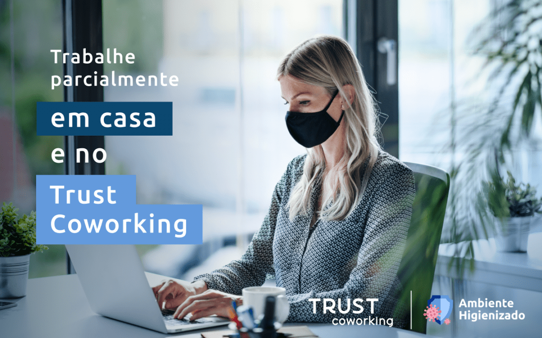 Planos personalizados de coworking: Trabalhe parcialmente em casa e no Trust Coworking